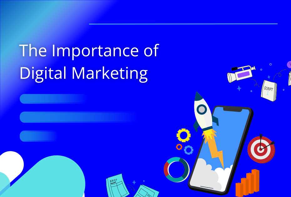 The Importance of Digital Marketing 