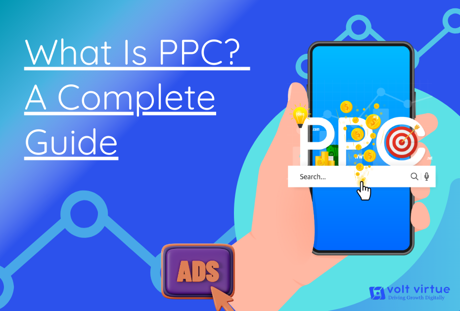 What Is PPC? - A Complete Guide To Pay-Per-Click Marketing