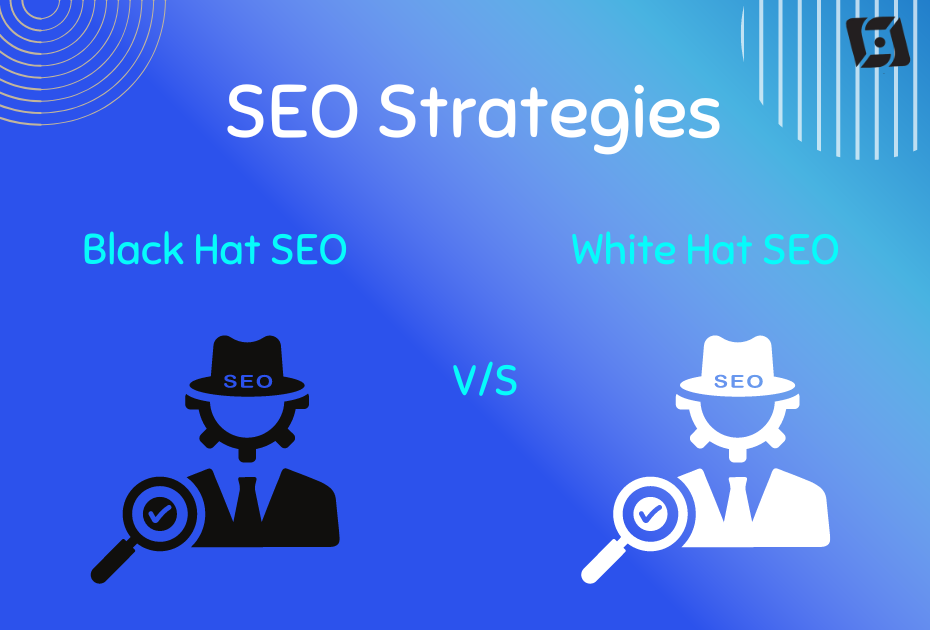 SEO Strategies: Black Hat vs. White Hat 