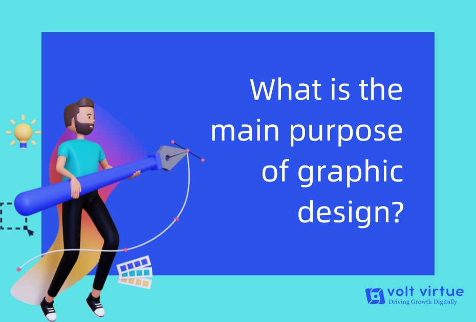 What is the main purpose of graphic design - What is Graphic Design