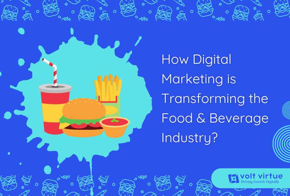 How Digital Marketing is Transforming the Food & Beverage Industry