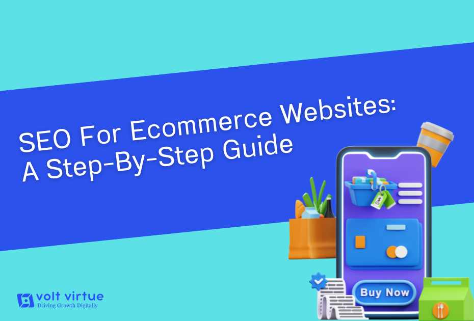 SEO For Ecommerce Websites: A Step-By-Step Guide