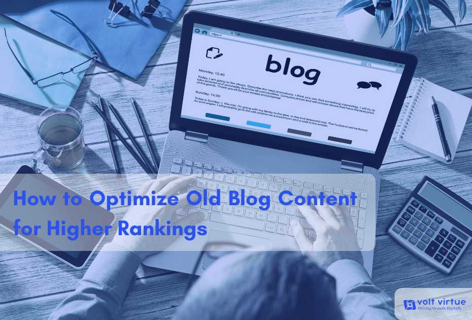 How to Optimize Old Blog Content for Higher Rankings