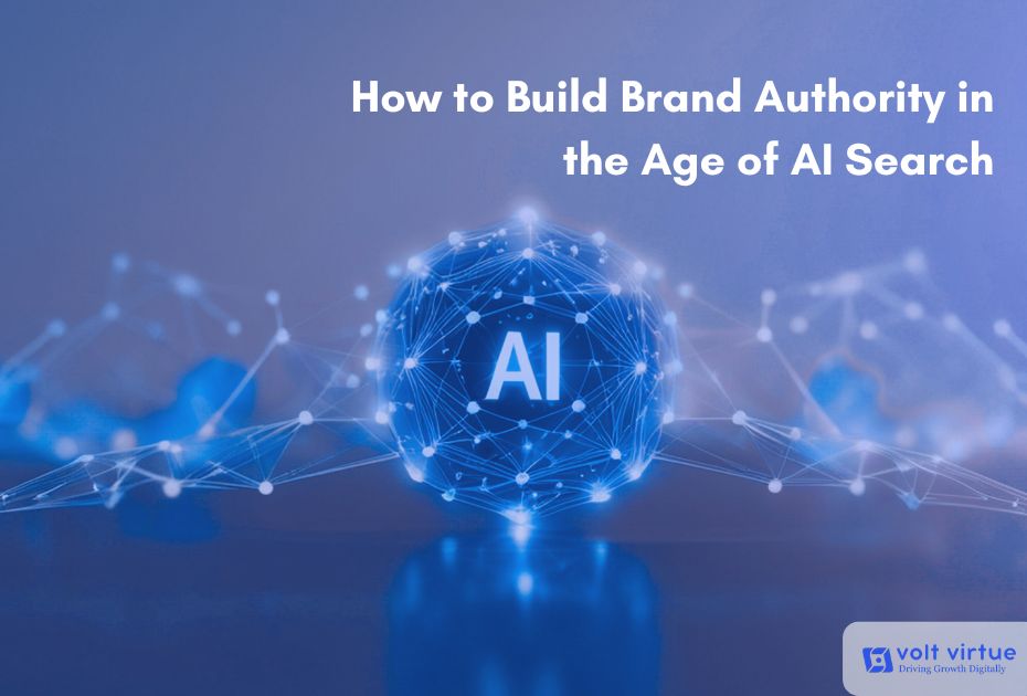 How to Build Brand Authority in the Age of AI Search  